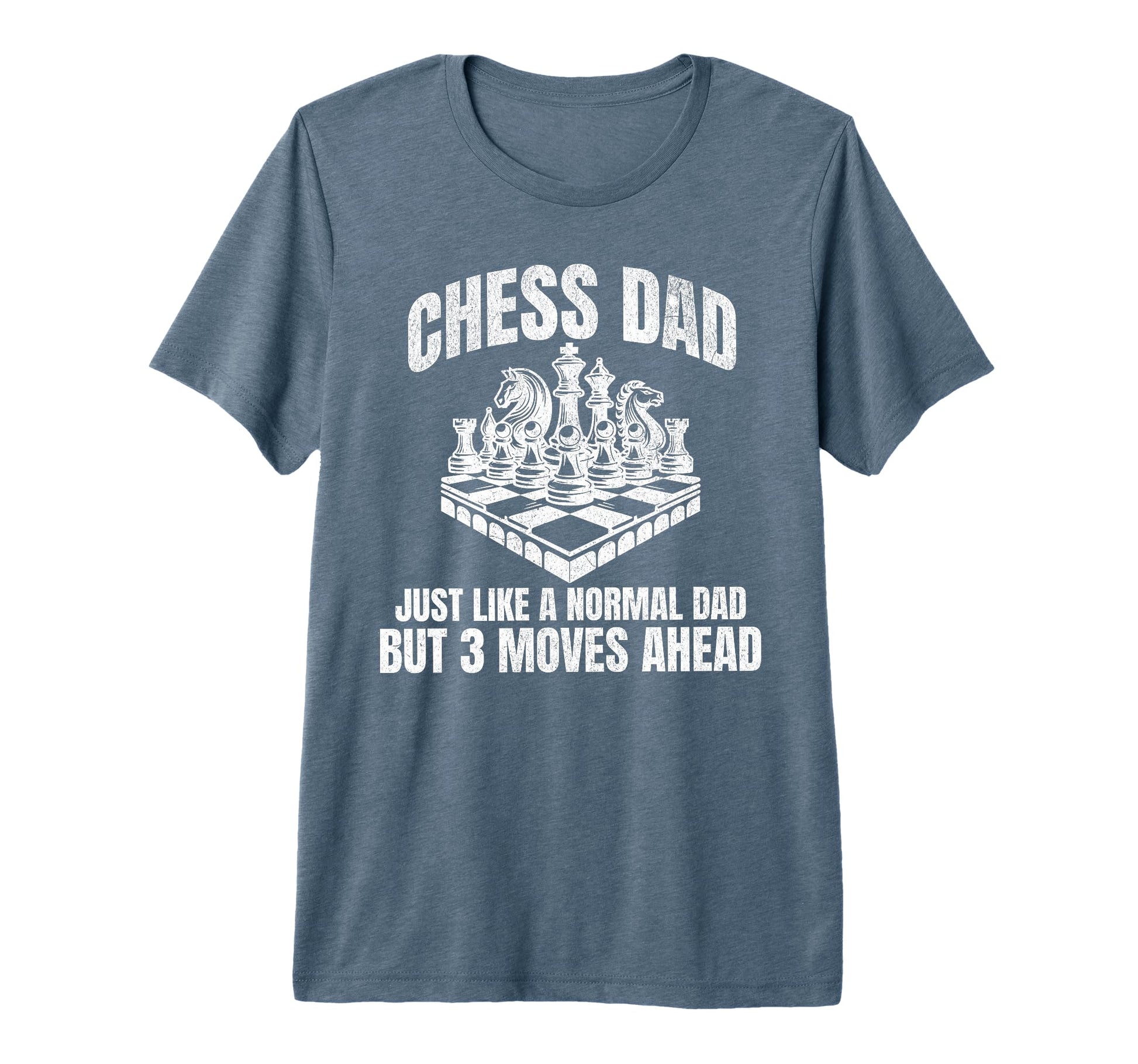 Mens Chess Dad Fathers Day Funny T-Shirt - Casual Everyday Wear Unisex - T-Shirt, Sweatshirt, Hoodie