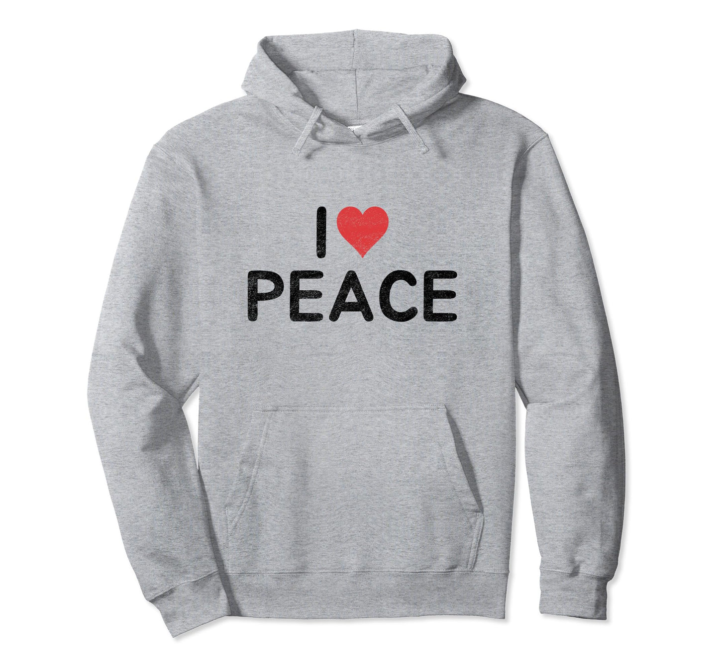 I Love Peace Hoodie - Graphic Print Unisex - T-Shirt, Sweatshirt, Hoodie