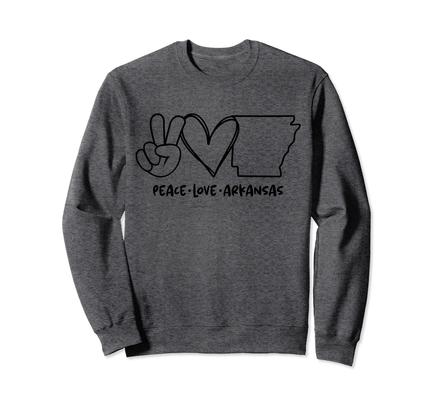 Peace Love Arkansas Ar Arkansas Sweatshirt - Trendy Graphic Men Women - T-Shirt, Sweatshirt, Hoodie