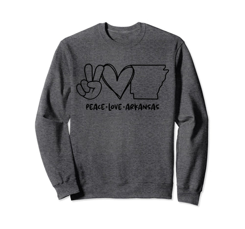 Peace Love Arkansas Ar Arkansas Sweatshirt - Trendy Graphic Men Women - T-Shirt, Sweatshirt, Hoodie
