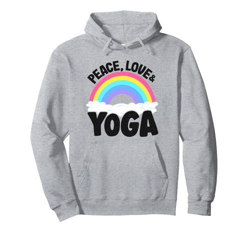 Peace Love Yoga Rainbow Hippie Yoga Hoodie - Novelty Apparel Men Women - T-Shirt, Sweatshirt, Hoodie