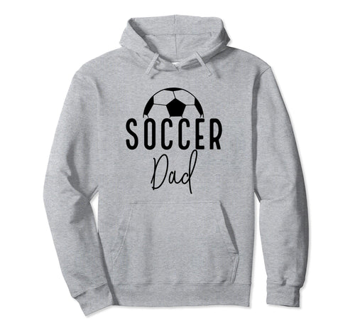 Soccer Dad Daddy Player Coach Fan Game Hoodie - Graphic Print for Adults - T-Shirt, Sweatshirt, Hoodie