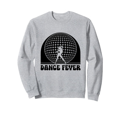 Dance Fever 70S Dancing Dance Sweatshirt - Aesthetic Graphic for Adults - T-Shirt, Sweatshirt, Hoodie