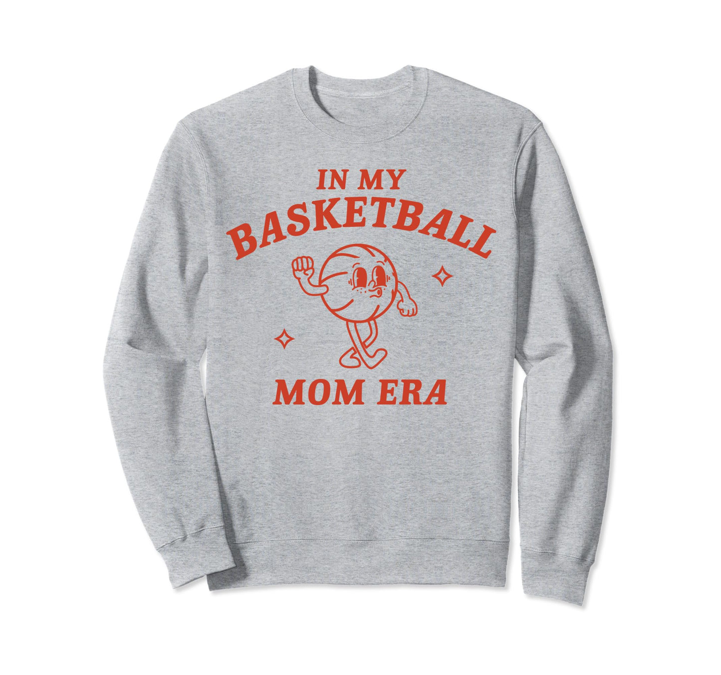 My Basketball Mom Era Game Day Mama Sweatshirt - Aesthetic Graphic Unisex - T-Shirt, Sweatshirt, Hoodie