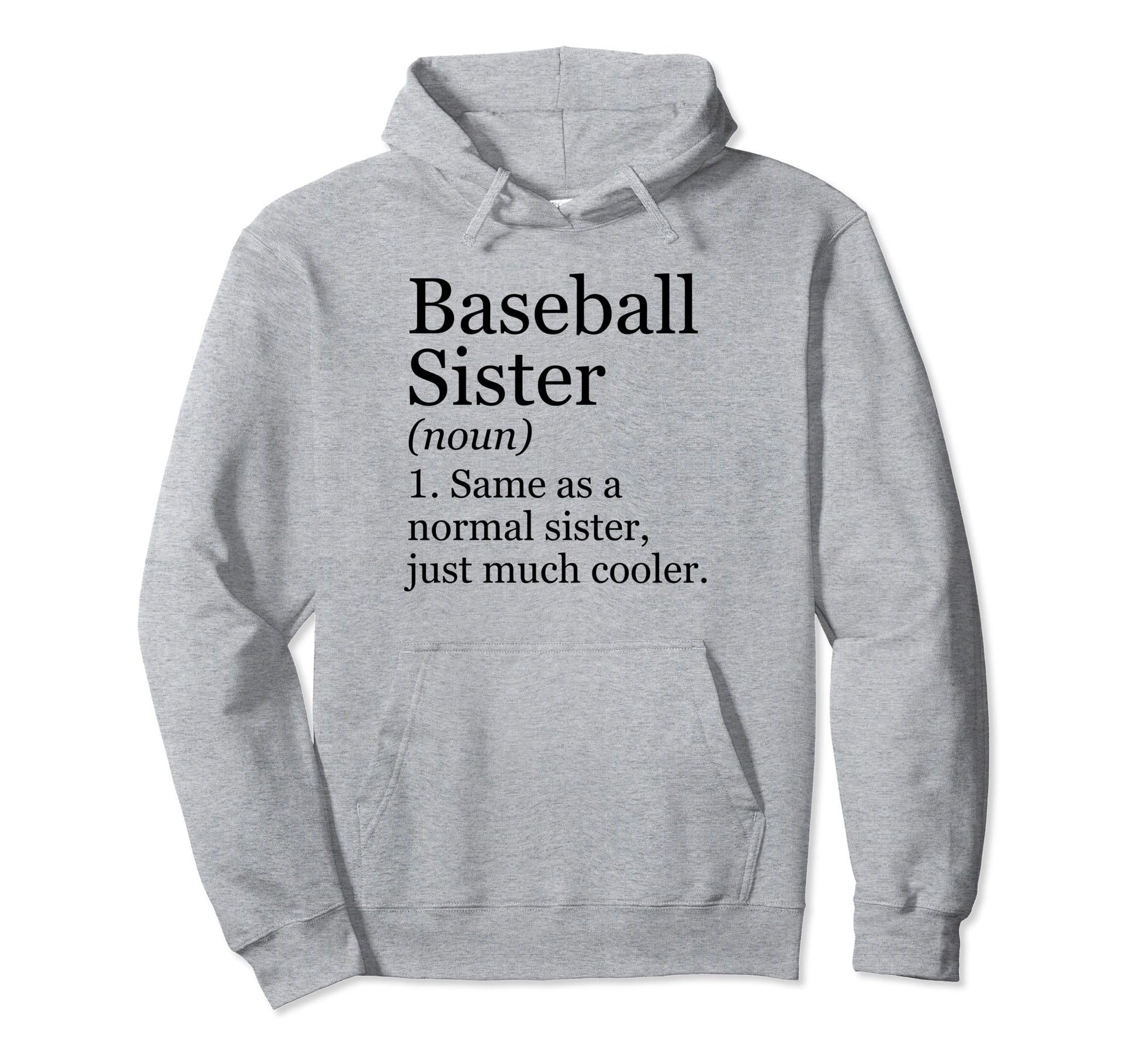 Baseball Sister Definition Funny Hoodie - Unique Graphic Men Women - T-Shirt, Sweatshirt, Hoodie