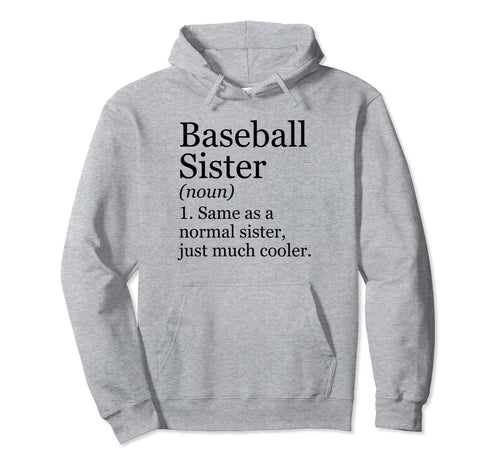 Baseball Sister Definition Funny Hoodie - Unique Graphic Men Women - T-Shirt, Sweatshirt, Hoodie