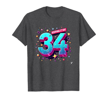 34Th Birthday Gift Keeping It 100 Neon T-Shirt - Aesthetic Graphic Unisex - T-Shirt, Sweatshirt, Hoodie