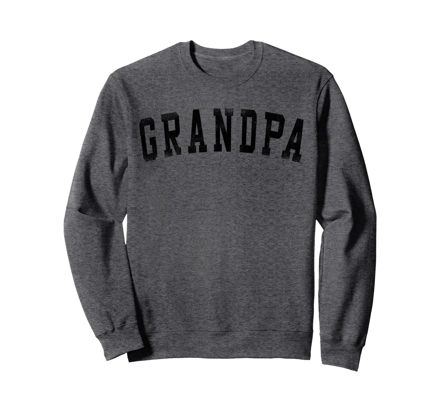 Grandpa Bold Font Birthday Sweatshirt - Casual Everyday Wear for Adults - T-Shirt, Sweatshirt, Hoodie