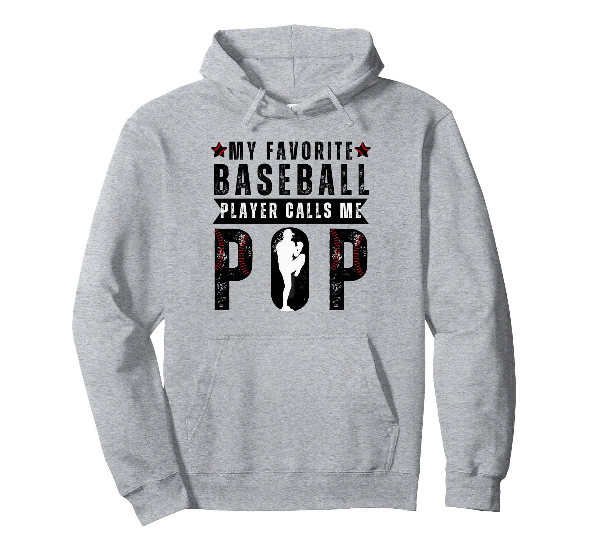 My Favorite Baseball Player Calls Me Pop Hoodie - Trendy Graphic Unisex - T-Shirt, Sweatshirt, Hoodie