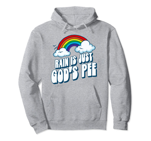 Rain Is Just Gods Pee Funny Rainbow 80S Hoodie - Novelty Apparel for Adults - T-Shirt, Sweatshirt, Hoodie