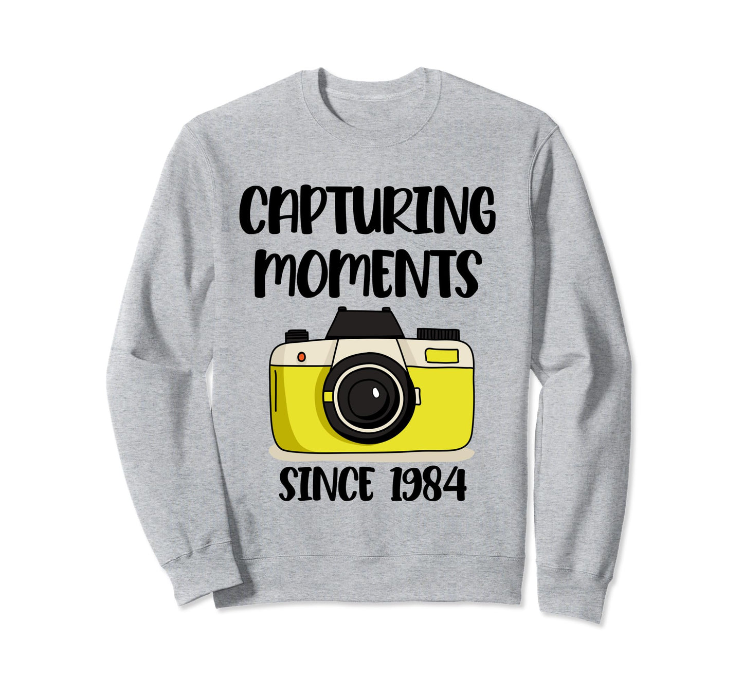 Photographer Birthday Capturing Sweatshirt - Streetwear Style for Adults - T-Shirt, Sweatshirt, Hoodie