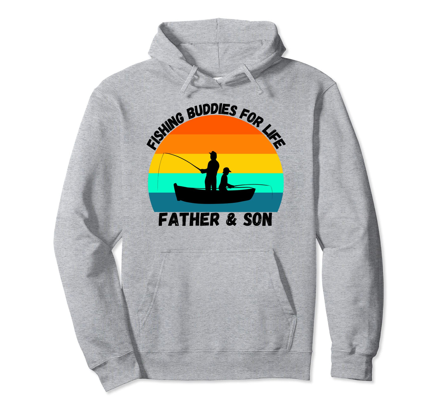 Father Son Fishing Buddies Life Hoodie - Fun Novelty Design Men Women - T-Shirt, Sweatshirt, Hoodie
