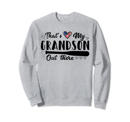 Thats My Grandson Out There Gifts Sweatshirt - Trendy Graphic for Adults - T-Shirt, Sweatshirt, Hoodie