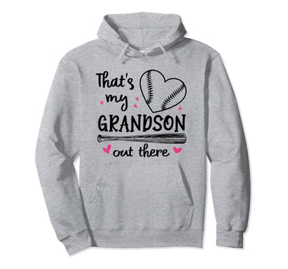 Thats My Grandson Out There Funny Baseball Hoodie - Graphic Print Men Women - T-Shirt, Sweatshirt, Hoodie