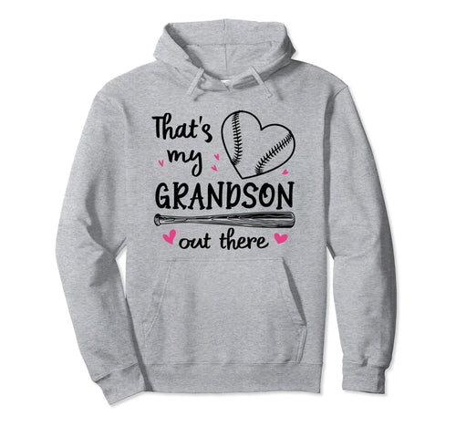 Thats My Grandson Out There Funny Baseball Hoodie - Graphic Print Men Women - T-Shirt, Sweatshirt, Hoodie