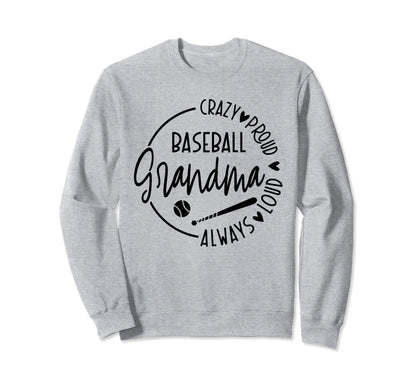 Crazy Proud Always Loud Baseball Sweatshirt - Graphic Print for Adults - T-Shirt, Sweatshirt, Hoodie