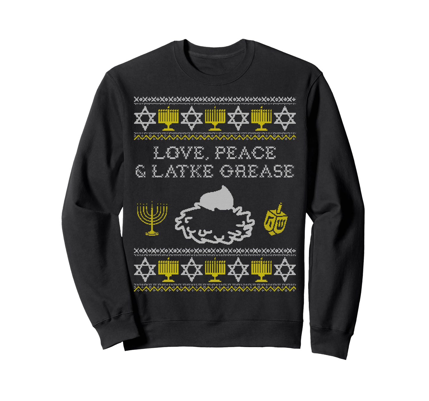 Love Peace And Latke Grease Sweatshirt - Fun Novelty Design for Adults - T-Shirt, Sweatshirt, Hoodie