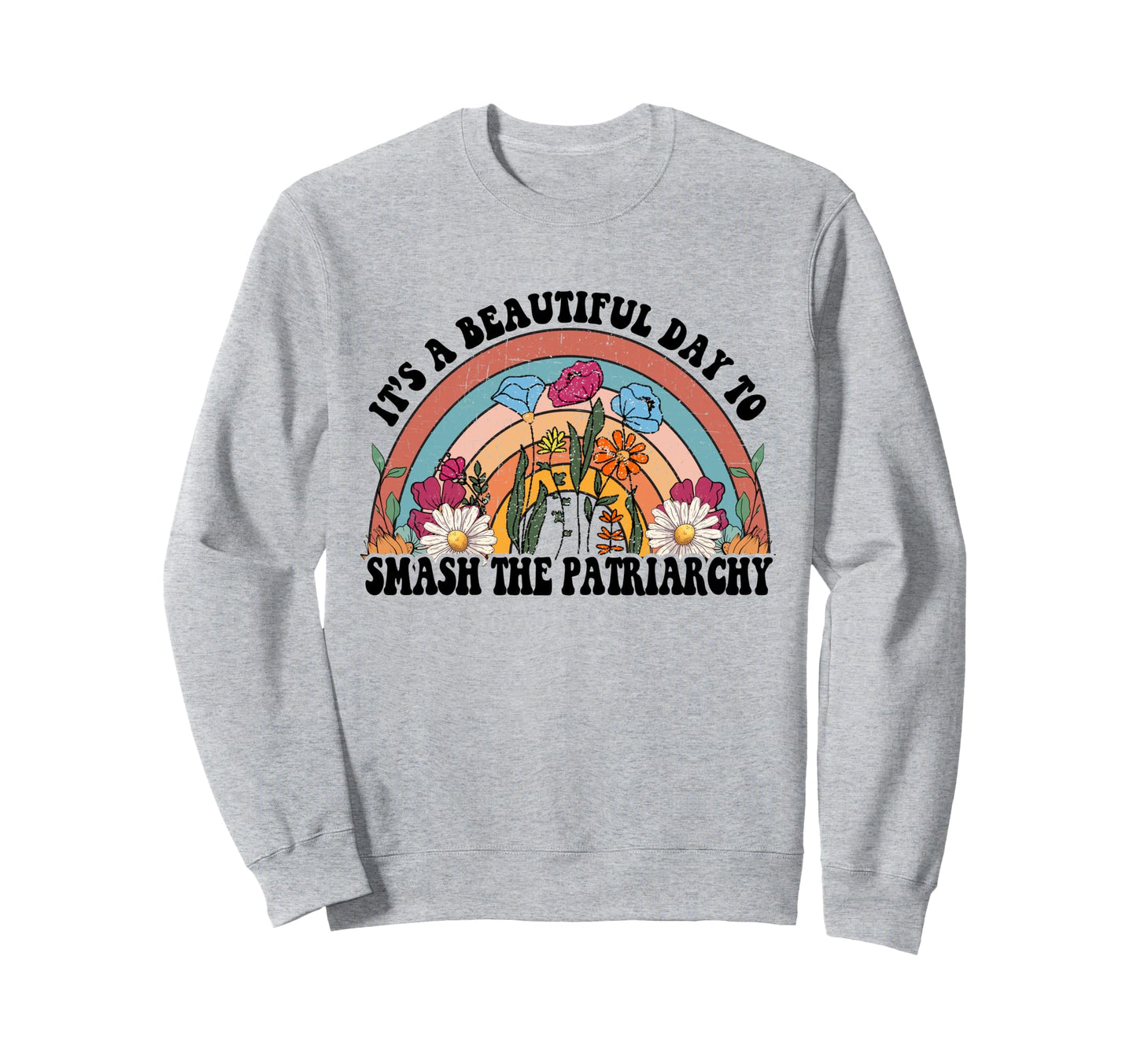 Rainbow Its Beautiful Day To Smash Sweatshirt - Trendy Graphic Men Women - T-Shirt, Sweatshirt, Hoodie