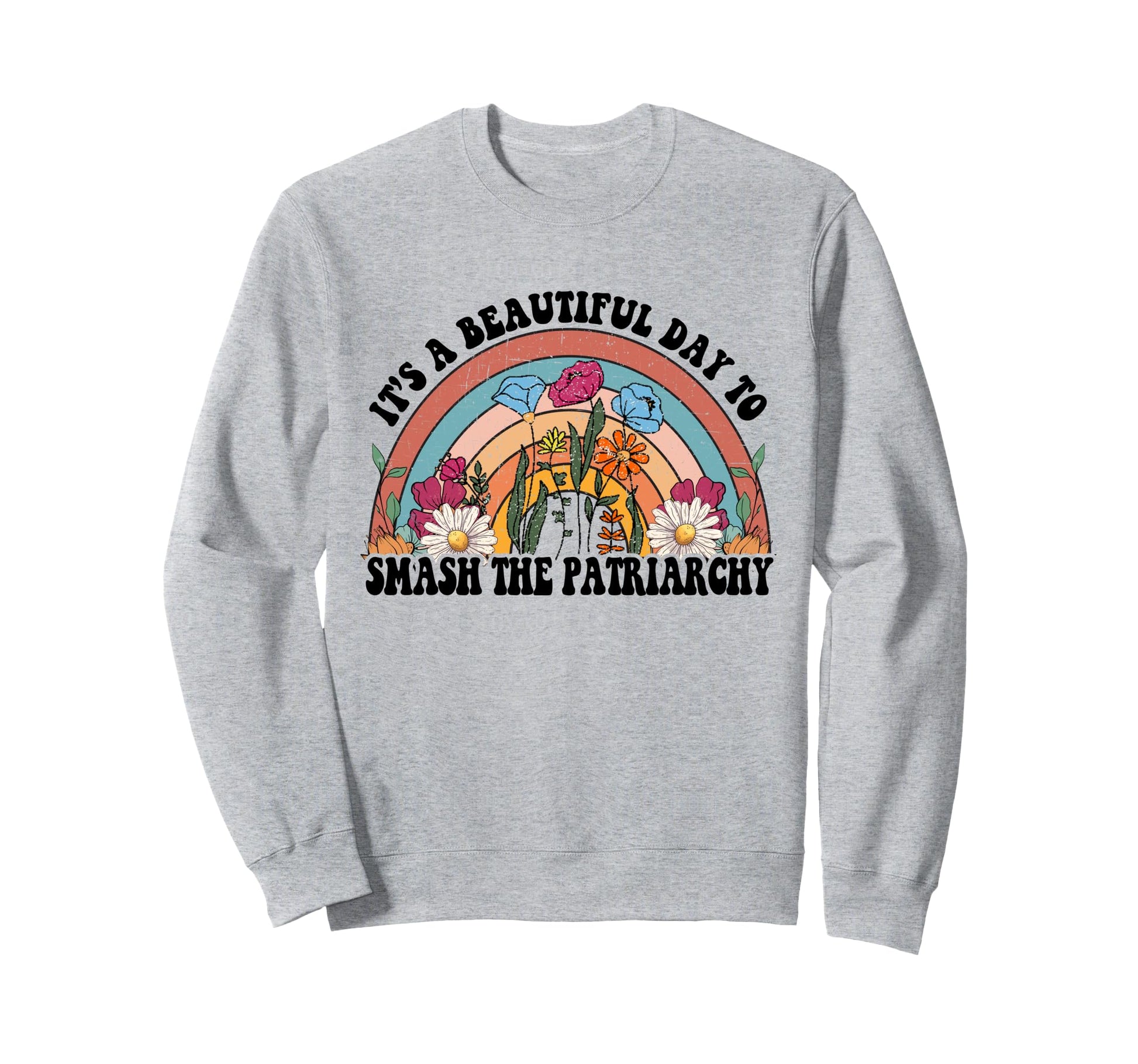 Rainbow Its Beautiful Day To Smash Sweatshirt - Trendy Graphic Men Women - T-Shirt, Sweatshirt, Hoodie