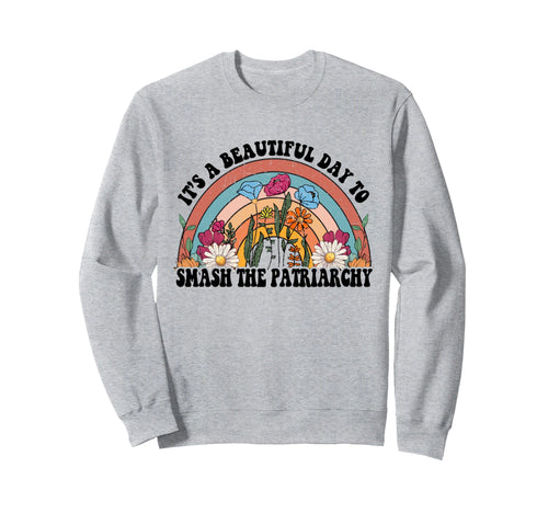 Rainbow Its Beautiful Day To Smash Sweatshirt - Trendy Graphic Men Women - T-Shirt, Sweatshirt, Hoodie