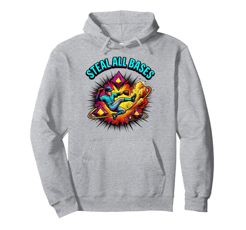 Steal All Bases Bold Baseball Hoodie - Casual Everyday Wear Men Women - T-Shirt, Sweatshirt, Hoodie