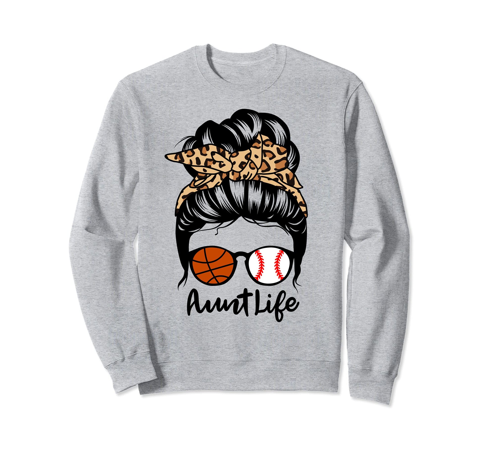 Aunt Life Messy Bun Hair Funny Sweatshirt - Streetwear Style Unisex - T-Shirt, Sweatshirt, Hoodie