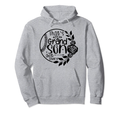 Thats My Grandson Out There Baseball Hoodie - Streetwear Style for Adults - T-Shirt, Sweatshirt, Hoodie