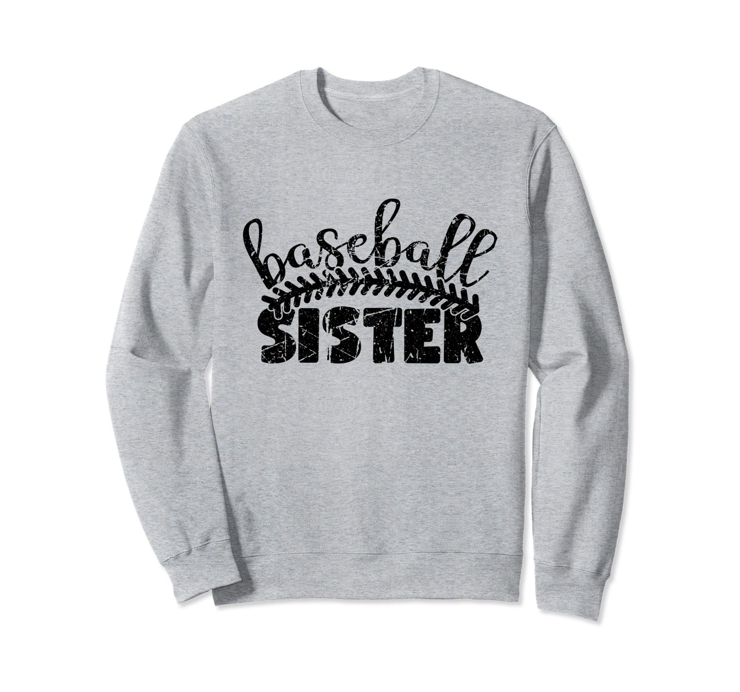 Baseball Sister Funny Sporty Sweatshirt - Fun Novelty Design for Adults - T-Shirt, Sweatshirt, Hoodie