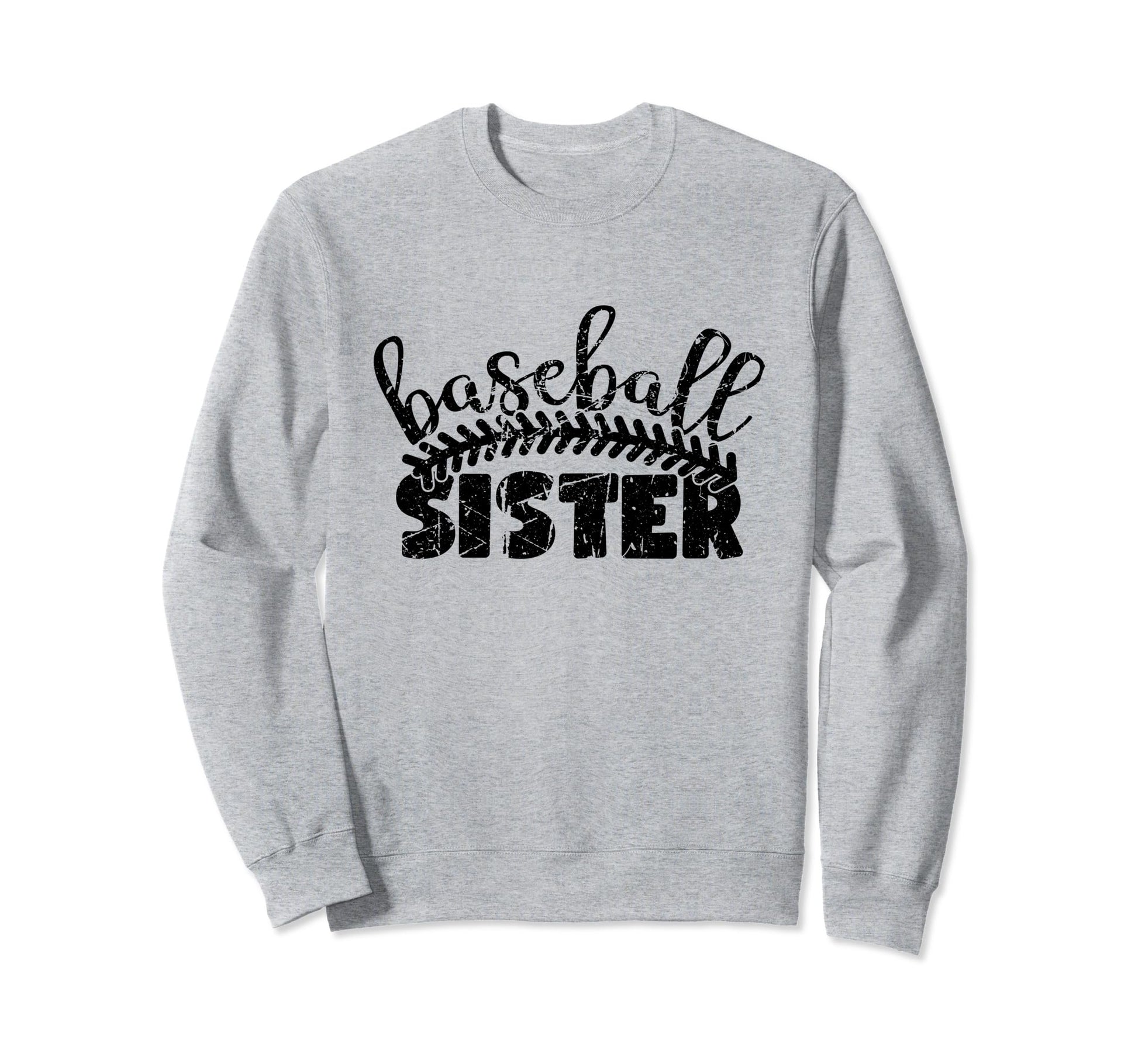 Baseball Sister Funny Sporty Sweatshirt - Fun Novelty Design for Adults - T-Shirt, Sweatshirt, Hoodie