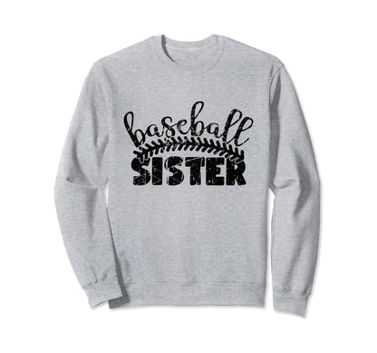 Baseball Sister Funny Sporty Sweatshirt - Fun Novelty Design for Adults - T-Shirt, Sweatshirt, Hoodie