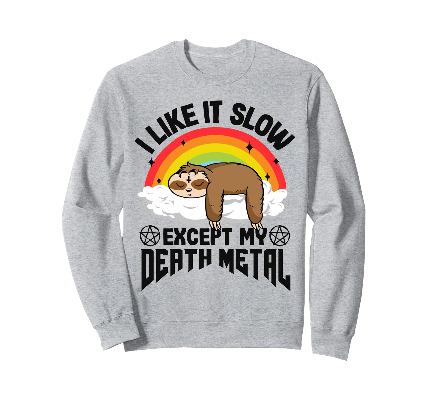Metal Sloth Rainbow I Like It Slow Sweatshirt - Aesthetic Graphic Unisex - T-Shirt, Sweatshirt, Hoodie