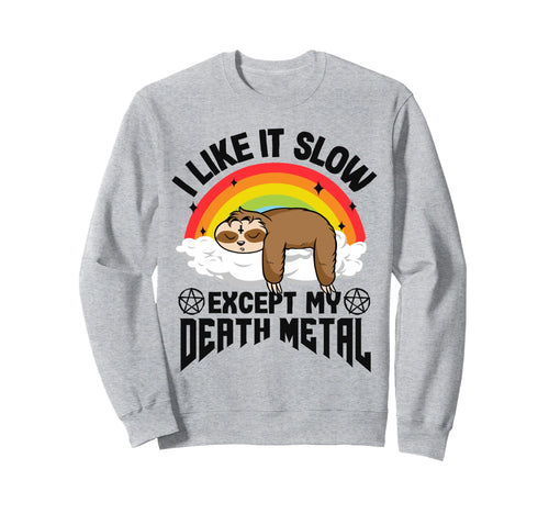 Metal Sloth Rainbow I Like It Slow Sweatshirt - Aesthetic Graphic Unisex - T-Shirt, Sweatshirt, Hoodie