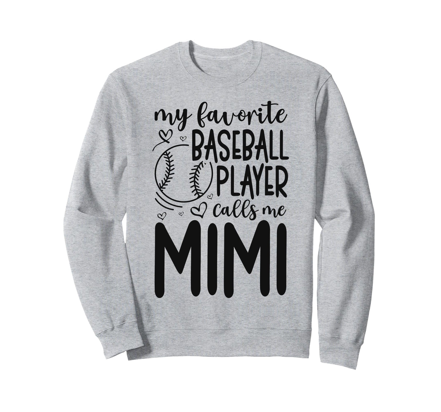 My Favorite Player Calls Me Mimi Sweatshirt - Casual Everyday Wear Unisex - T-Shirt, Sweatshirt, Hoodie