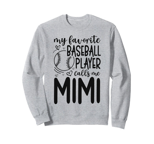 My Favorite Player Calls Me Mimi Sweatshirt - Casual Everyday Wear Unisex - T-Shirt, Sweatshirt, Hoodie