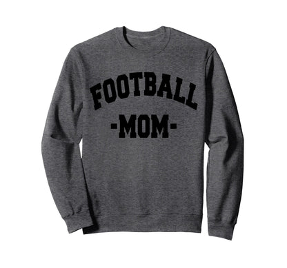 American Football Mom Mothers Sweatshirt - Fun Novelty Design Men Women - T-Shirt, Sweatshirt, Hoodie
