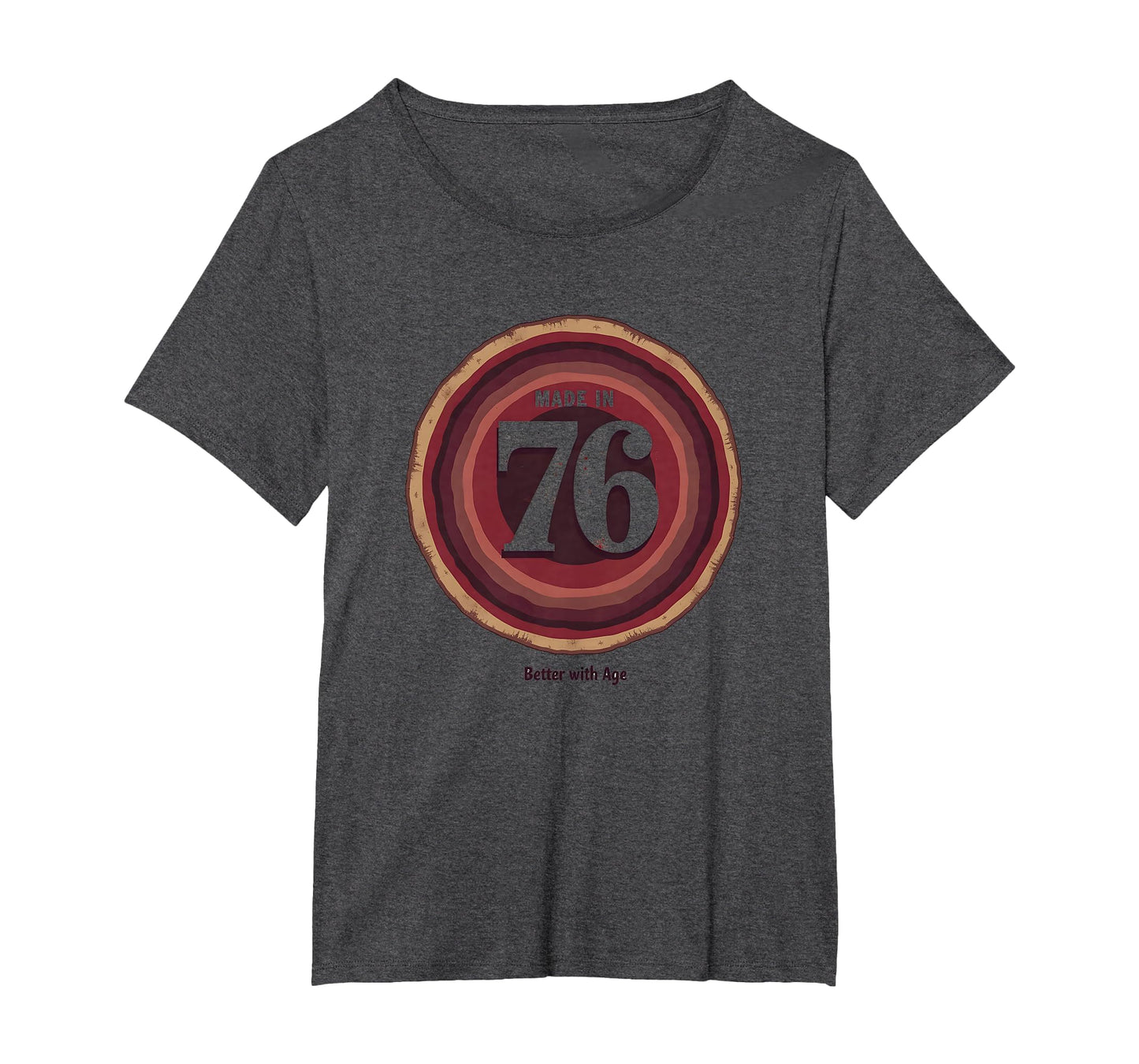 Made 76 Better Age Birthday Gift T-Shirt - Fun Novelty Design for Adults - T-Shirt, Sweatshirt, Hoodie