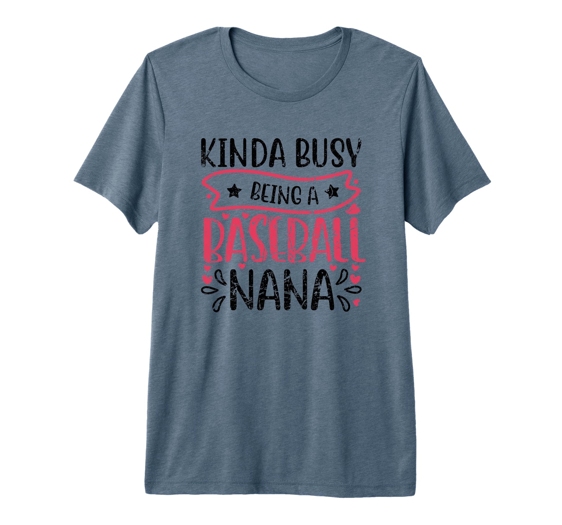 Kinda Busy Being Baseball Nana Sport T-Shirt - Fun Novelty Design Unisex - T-Shirt, Sweatshirt, Hoodie