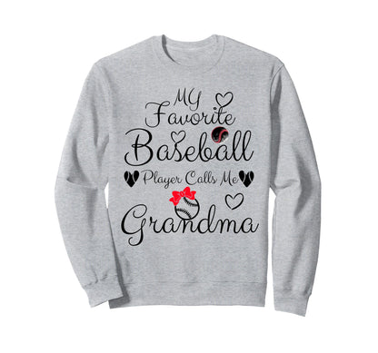 My Favorite Baseball Player Calls Me Sweatshirt - Novelty Apparel Unisex - T-Shirt, Sweatshirt, Hoodie