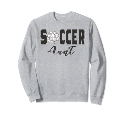 Soccer Aunt Game Day Soccer Lovers Sweatshirt - Streetwear Style for Adults - T-Shirt, Sweatshirt, Hoodie