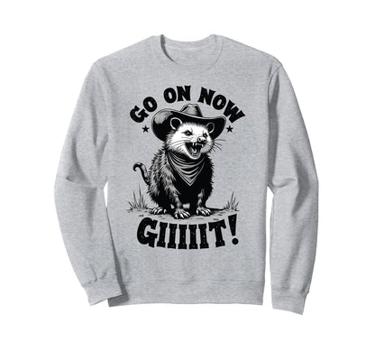 Cowboy Opossum Go Now Git Sweatshirt - Graphic Print for Adults - T-Shirt, Sweatshirt, Hoodie
