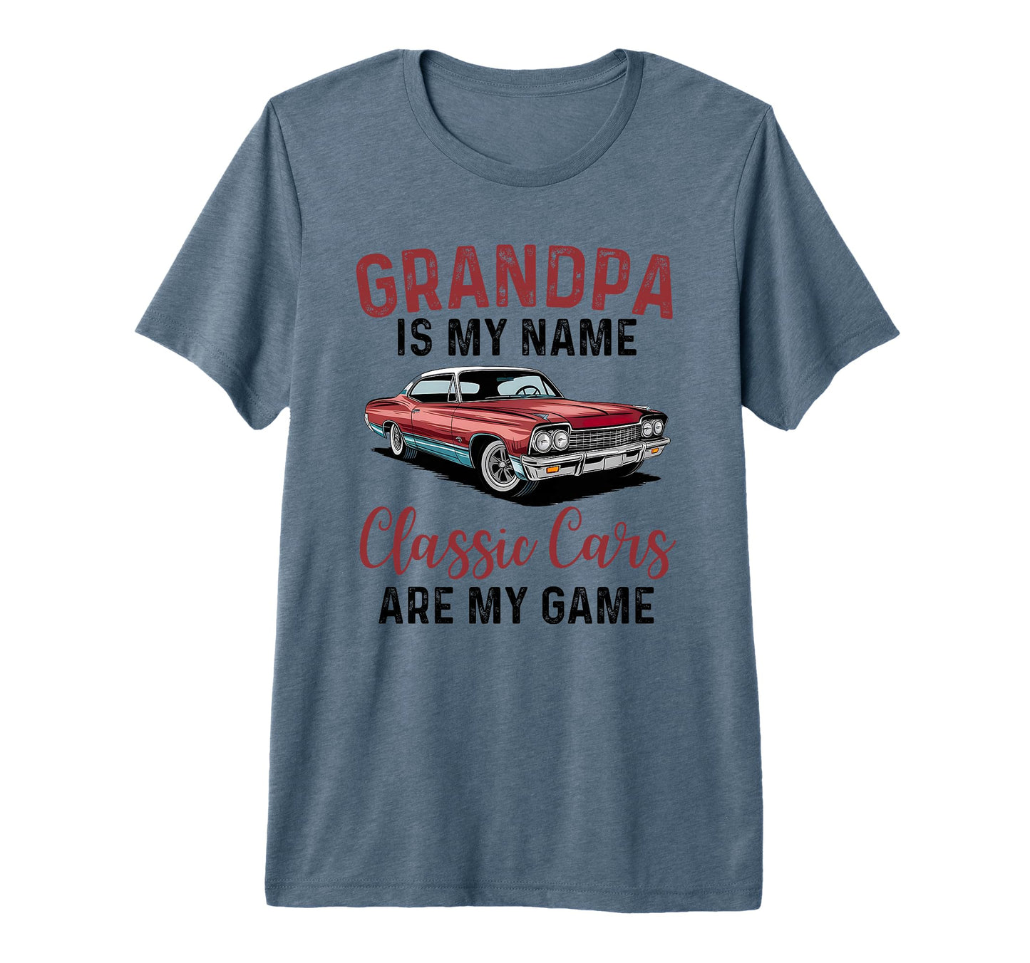 Mens Grandpa Is My Name Cars Are My T-Shirt - Aesthetic Graphic Unisex - T-Shirt, Sweatshirt, Hoodie