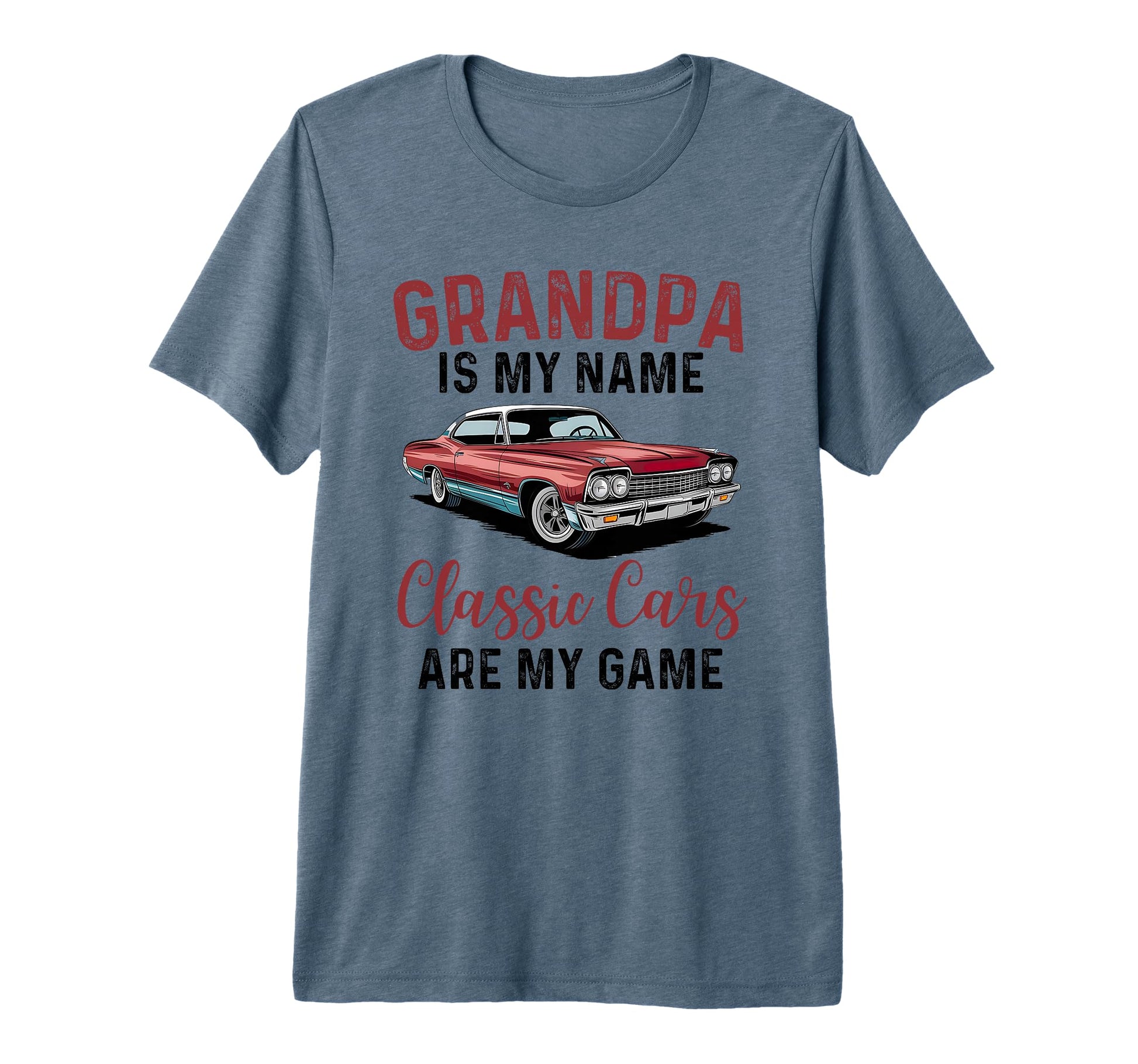 Mens Grandpa Is My Name Cars Are My T-Shirt - Aesthetic Graphic Unisex - T-Shirt, Sweatshirt, Hoodie