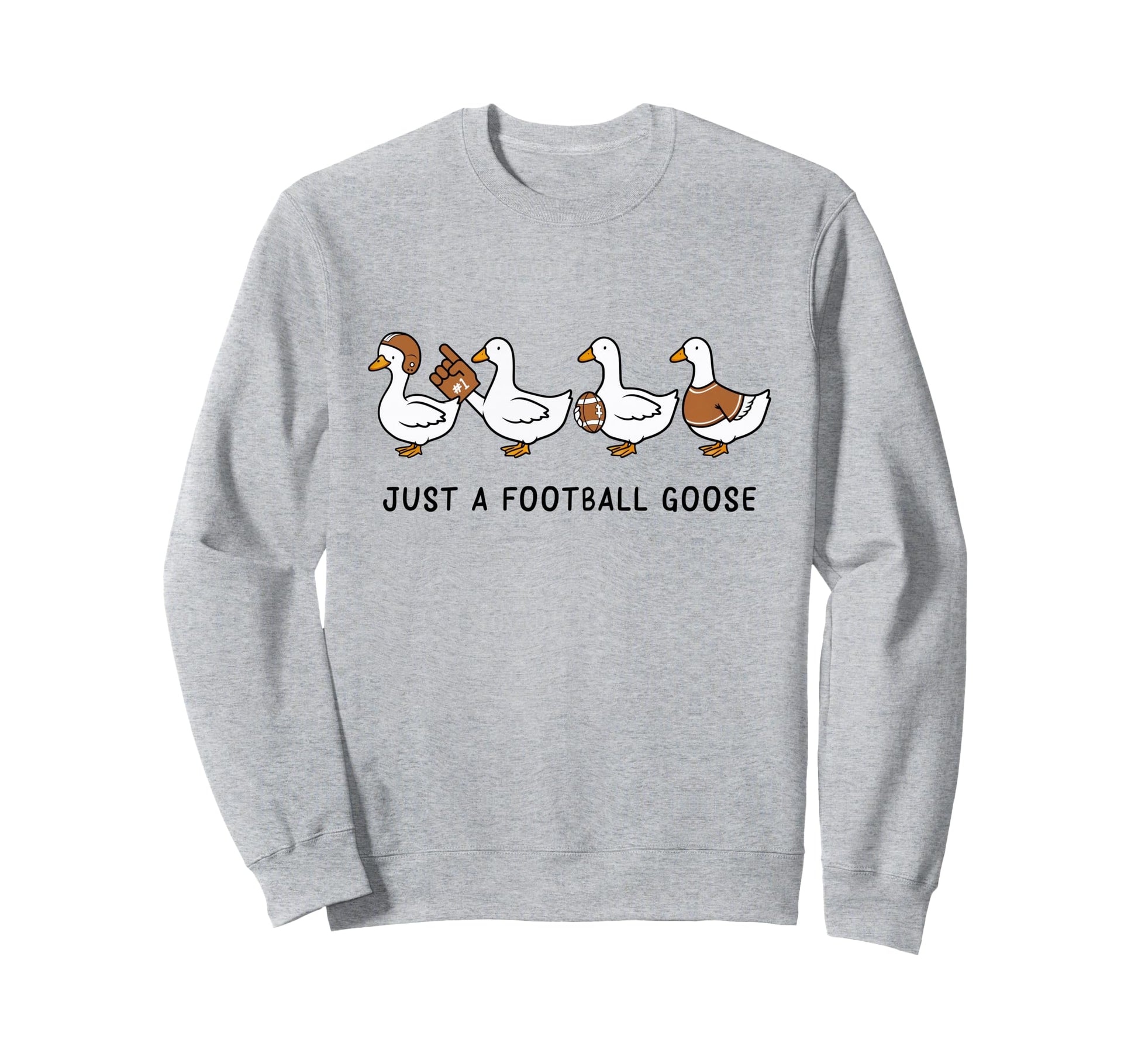 Funny Just Football Goose Mom Sweatshirt - Graphic Print for Adults - T-Shirt, Sweatshirt, Hoodie