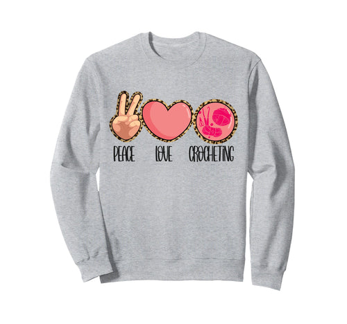Crocheting Peace Love Crocheting Sweatshirt - Minimalist Print for Adults - T-Shirt, Sweatshirt, Hoodie