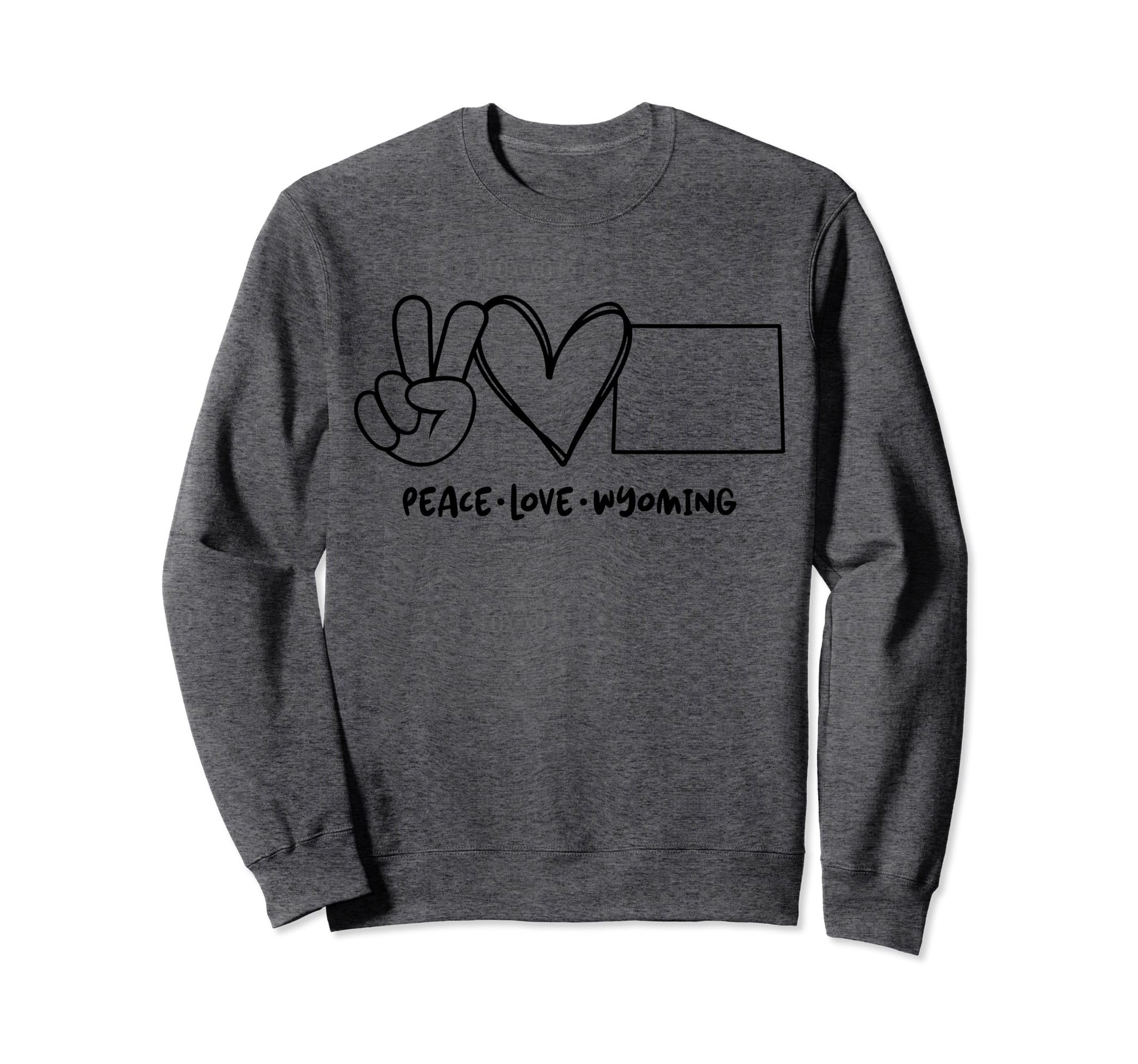 Peace Love Wyoming Wy Wyoming Sweatshirt - Minimalist Print Men Women - T-Shirt, Sweatshirt, Hoodie