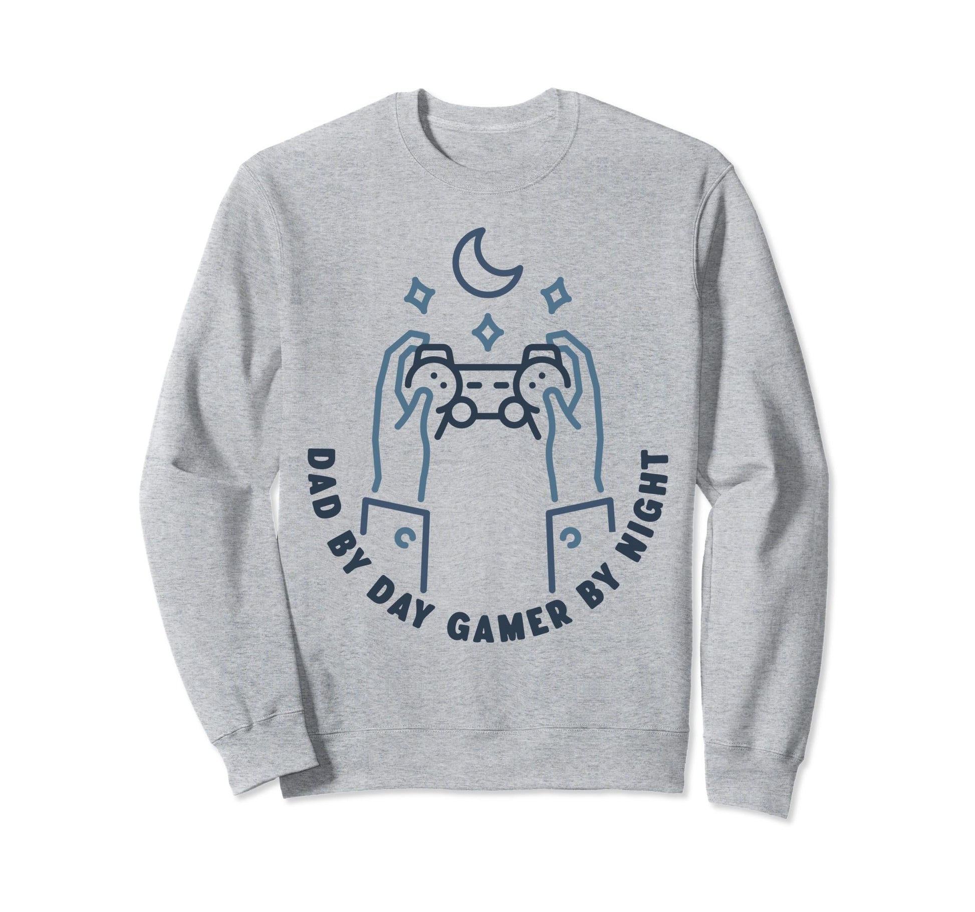 Dad Day Gamer Night Fathers Day Sweatshirt - Novelty Apparel Men Women - T-Shirt, Sweatshirt, Hoodie