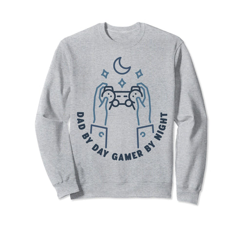 Dad Day Gamer Night Fathers Day Sweatshirt - Novelty Apparel Men Women - T-Shirt, Sweatshirt, Hoodie
