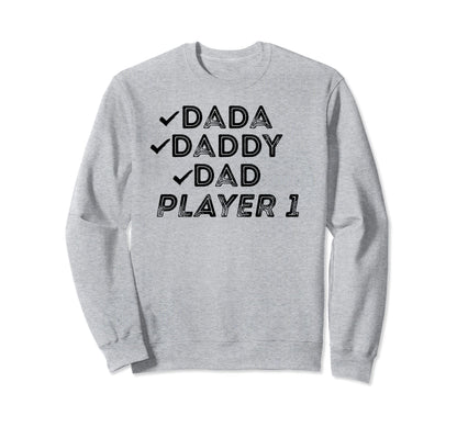 Dada Daddy Dad Player 1 Gamer Dad Sweatshirt - Trendy Graphic for Adults - T-Shirt, Sweatshirt, Hoodie