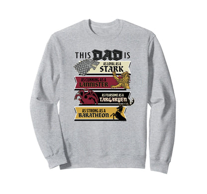 Game Thrones Fathers Day This Dad Sweatshirt - Custom Art Print for Adults - T-Shirt, Sweatshirt, Hoodie