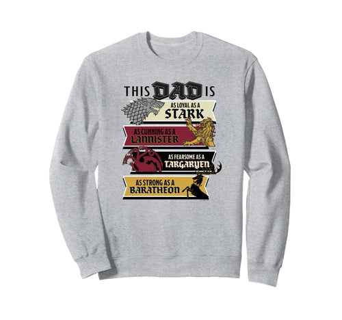 Game Thrones Fathers Day This Dad Sweatshirt - Custom Art Print for Adults - T-Shirt, Sweatshirt, Hoodie